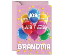 Grandma 108th Birthday Card - Worlds Most Amazing - Happy Birthday Card for 108 Year Old Grandma from Grandson Granddaughter, A5 Balloons and Stars Bday Greeting Cards