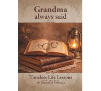 Grandma Always Said