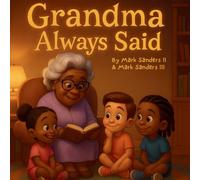 Grandma Always Said