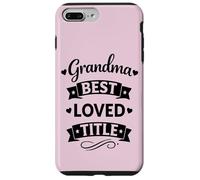 Grandma Best Loved Title Mother's Day - Proud Loving Grandma Case for iPhone 7 Plus/8 Plus