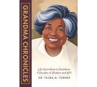 Grandma Chronicles: 9 Decades of Wisdom and Witt