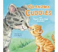Grandma Cuddles: With Touch-and-Feel Animals!