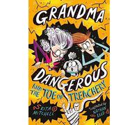 Grandma Dangerous and the Toe of Treachery: Book 3