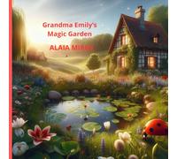 Grandma Emily's Magic Garden: A Susie Ann Adventure