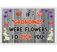 Grandma Fridge Magnet - If Grandmas Were Flowers I'd Pick You - Fun Family Novelty Birthday Gift