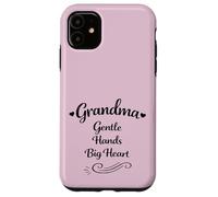 Grandma Gentle Hands Big Heart Mother's Day - Proud Grandma Case for iPhone 11