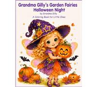 Grandma Gilly's Garden Fairies: Halloween Night - A Coloring Book for Little Ones