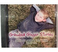 Grandma Ginger Stories: Stories That Make You Think, Vol 2