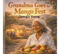 Grandma Goes to Mango Fest (Grandma's Surprise)