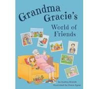 Grandma Gracie's World of Friends