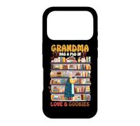 Grandma has a PhD in love and cookies Case for iPhone 17 Pro
