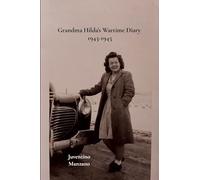 Grandma Hilda's Wartime Diary 1943-1945