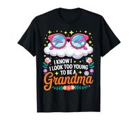 Grandma I Look Too Young Mother's Day Grandchildren T-Shirt