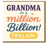 Grandma In A Million Billion Trillion Birthday Card - Colourful Typographic Design with Hearts and Stars - For Grandma