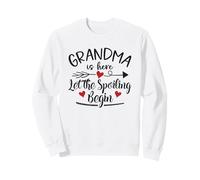 Grandma Is Here Let The Spoiling Begin Sweatshirt