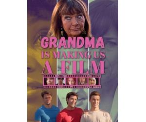 Grandma is making us a film