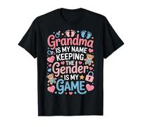 Grandma is My Name Gender My Game Reveal Party T-Shirt
