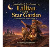 Grandma Kim & The Adventure Cats - Lillian and the Star Garden