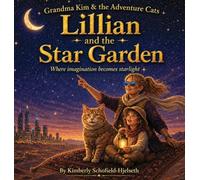 Grandma Kim & The Adventure Cats - Lillian and the Star Garden