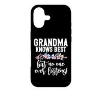 Grandma Knows Best But No One Ever Listens! Grandma Case for iPhone 17