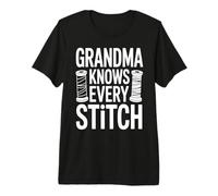 Grandma Knows Every Stitch Sewing Fun Quote Premium T-Shirt