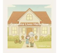Grandma Lives Here Now