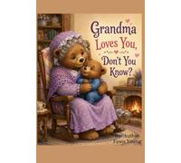 Grandma Loves You, Don't You Know?