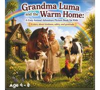 Grandma Luma and the Warm Home: A Cozy Animal Adventure Picture Book for Kids: A heartwarming illustrated story about kindness, friendship, and finding comfort on a stormy night