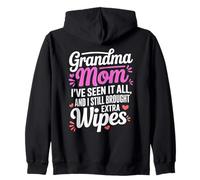 GRANDMA MOM I VE SEEN IT ALL AND I STILL BROUGHT EXTRA WIPES Zip Hoodie
