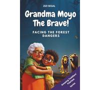 Grandma Moyo The Brave: Facing The Forest Dangers (The Adventures of Grandma Moyo)