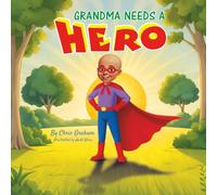 GRANDMA NEEDS A HERO