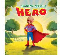 Grandma Needs A Hero