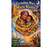 Grandma Nia's Magic Kente
