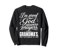 Grandma Proof God Answers Prayers September 13 Sweatshirt