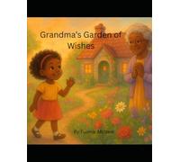 Grandma’s Garden of wishes