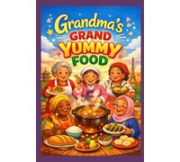 Grandma’s Grand Yummy Food