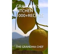 GRANDMA’S KITCHEN 1000+RECIPES