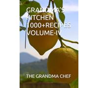 GRANDMA’S KITCHEN 1000+RECIPES VOLUME-IV: 4