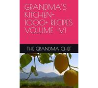 GRANDMA’S KITCHEN-1000+ RECIPES VOLUME -VI: 6