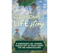 Grandma’s life story: A grandmother’s guided journal & memory keepsake to share unique worldviews in an intimate interview. A timeless gift of family legacy for her grandchildren.