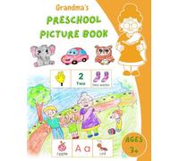 Grandma’s Preschool Picture Book: ABCs, 123s, Colors, Shapes, Feelings, First Words and More
