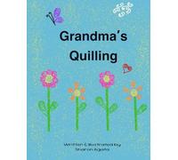 Grandma’s Quilling
