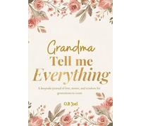 Grandma, Tell me Everything