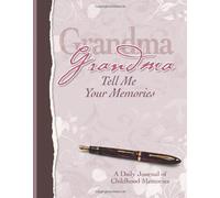 Grandma, Tell Me Your Memories: Heirloom Edition