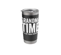 Grandma Time We'll Be There Eventually Funny Grandma Stainless Steel Insulated Tumbler