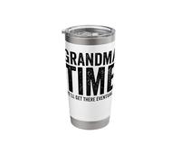 Grandma Time We'll Be There Eventually Funny Grandma Stainless Steel Insulated Tumbler