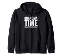 Grandma Time We'll Be There Eventually Funny Grandma Zip Hoodie