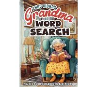 Grandma Word Search Book: 100 Themed Puzzles With 24 Inspiring Words In Each Puzzle, Solutions Included