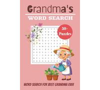 Grandma Word Search Puzzle Book: Heartwarming and Calming Word Searches about Family, Memories, Hobbies, and Love | 6x9 inches, 110 Pages | Perfect for Grandmas Who Cherish Quiet Moments and Cozy Fun