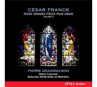 Grandmaison, Pierre - Franck: Twelve Pieces for Organ, vol. 2